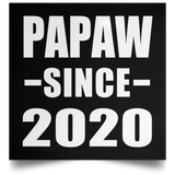 Papaw Since 2020 - Poster Square