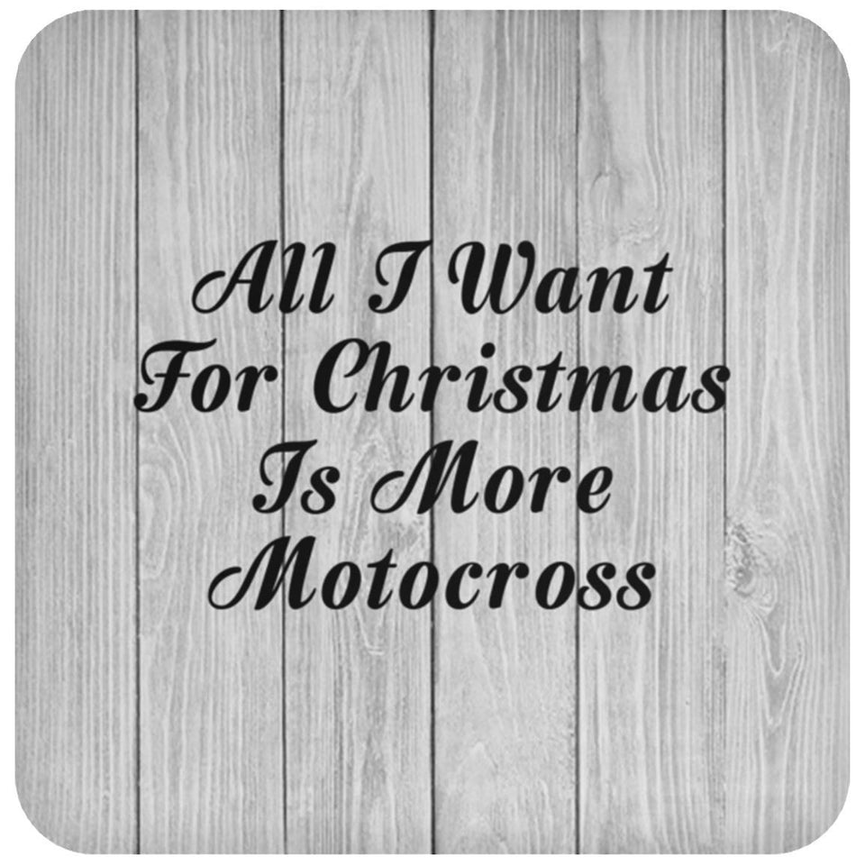 All I Want For Christmas Is More Motocross - Drink Coaster F