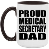 Proud Medical Secretary Dad - 15oz Accent Mug Black