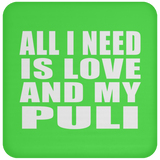 All I Need Is Love And My Puli - Drink Coaster