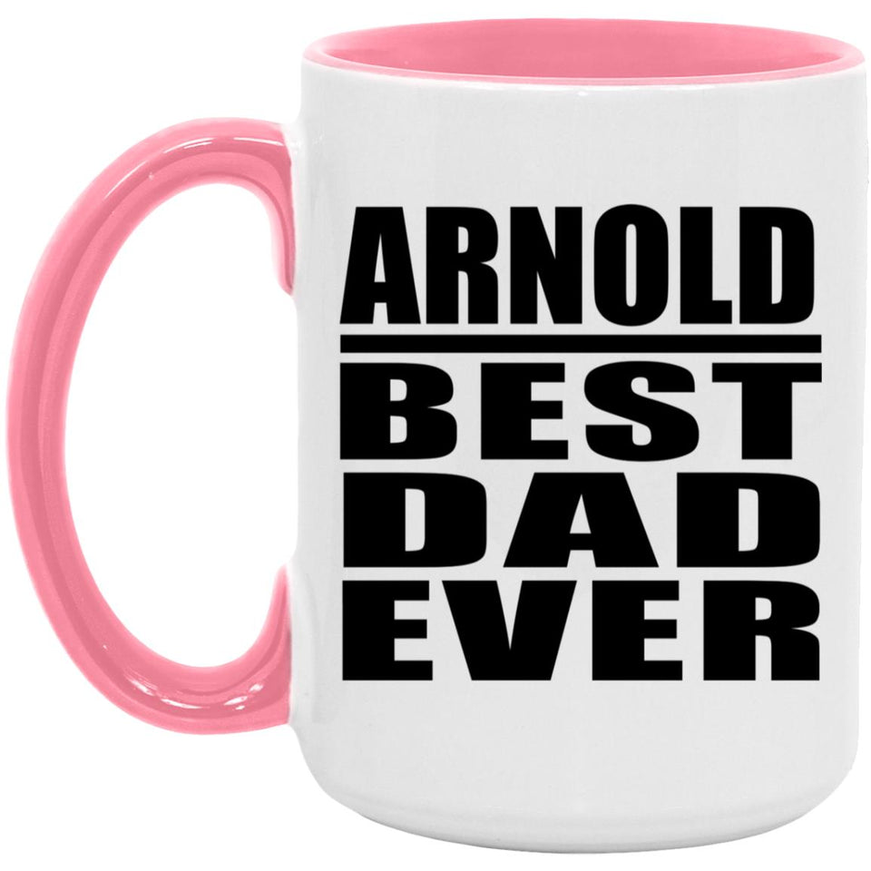 Arnold Best Dad Ever - 15oz Accent Mug Pink