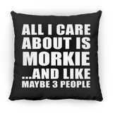 All I Care About Is Morkie - Throw Pillow Black