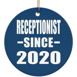Receptionist Since 2020 - Circle Ornament