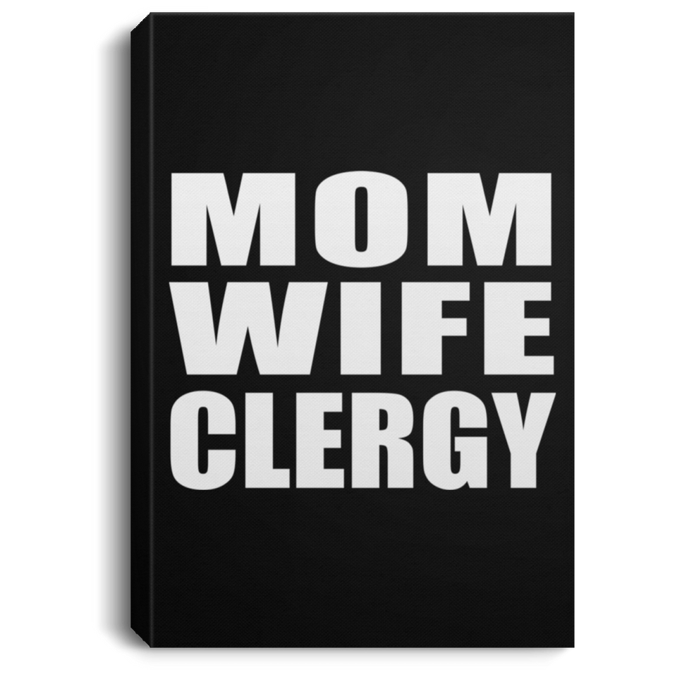 Mom Wife Clergy - Canvas Portrait