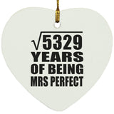 73rd Anniversary Square Root of 5329 Years of Mrs Perfect - Heart Ornament