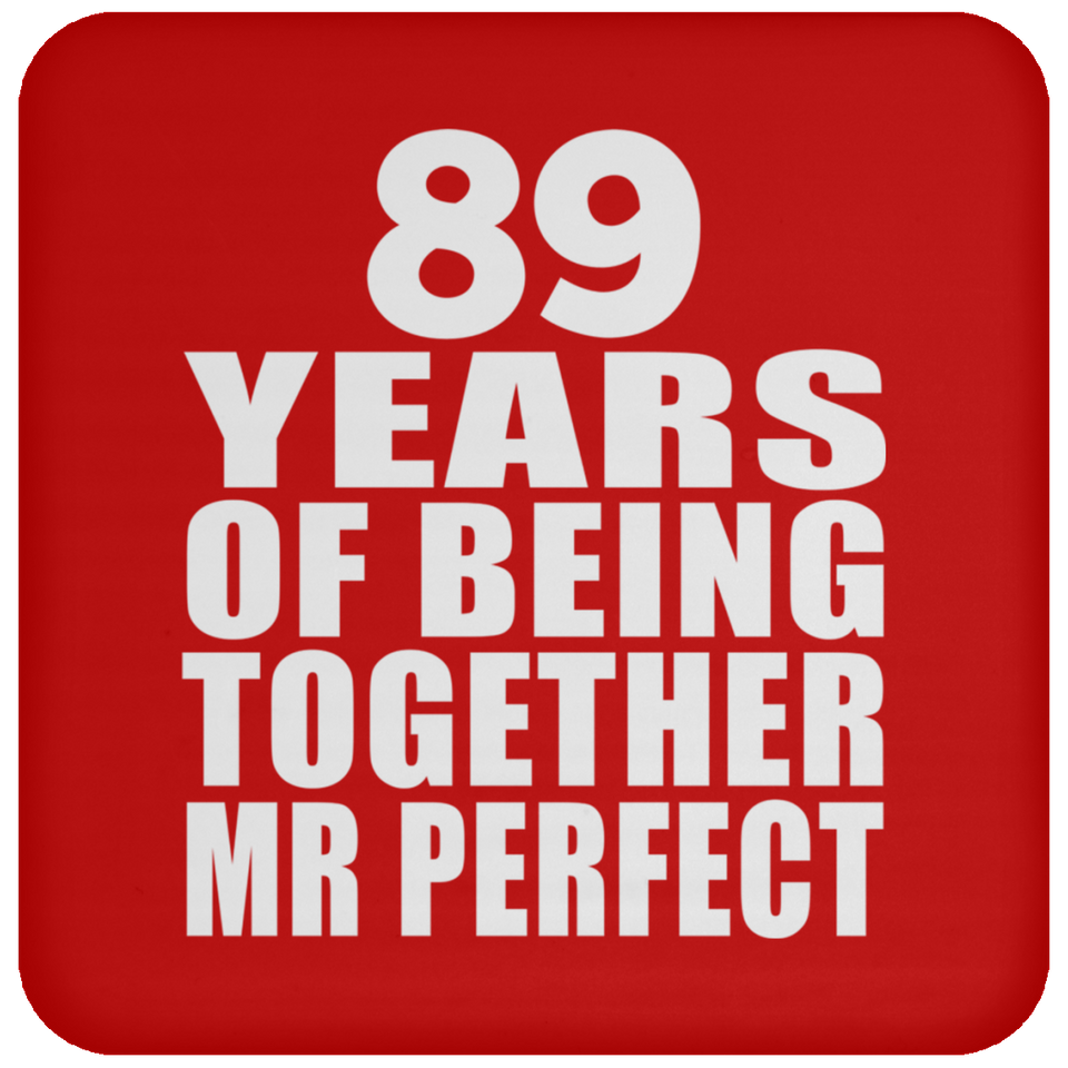 89th Anniversary 89 Years Of Being Mr Perfect - Drink Coaster