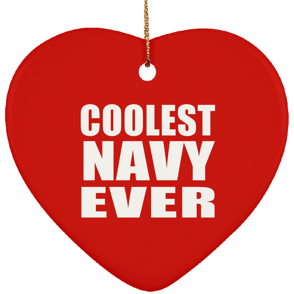 Coolest Navy Ever - Heart Ornament