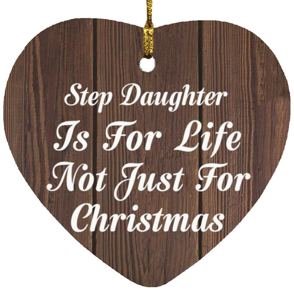 Step Daughter Is For Life Not Just For Christmas - Heart Ornament D