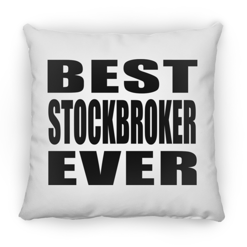 Best Stockbroker Ever - Throw Pillow