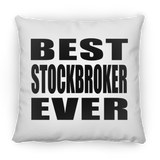 Best Stockbroker Ever - Throw Pillow