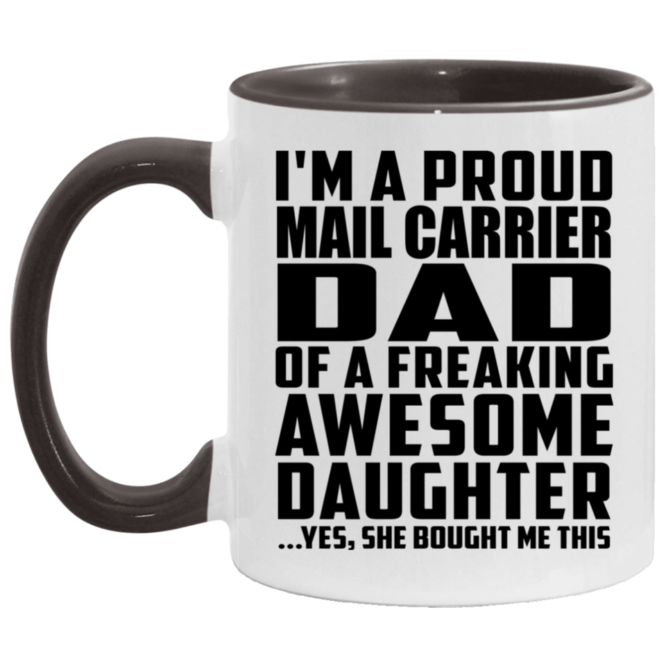 Proud Mail Carrier Dad Of Awesome Daughter - 11oz Accent Mug Black