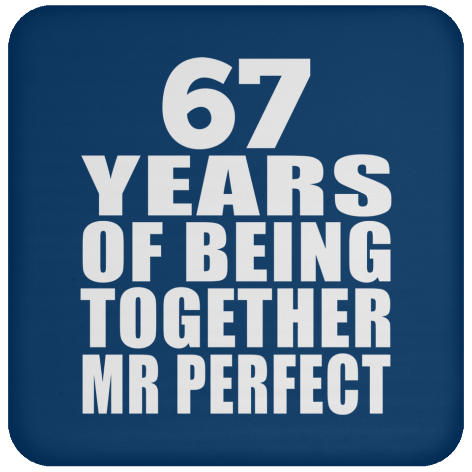 67th Anniversary 67 Years Of Being Mr Perfect - Drink Coaster