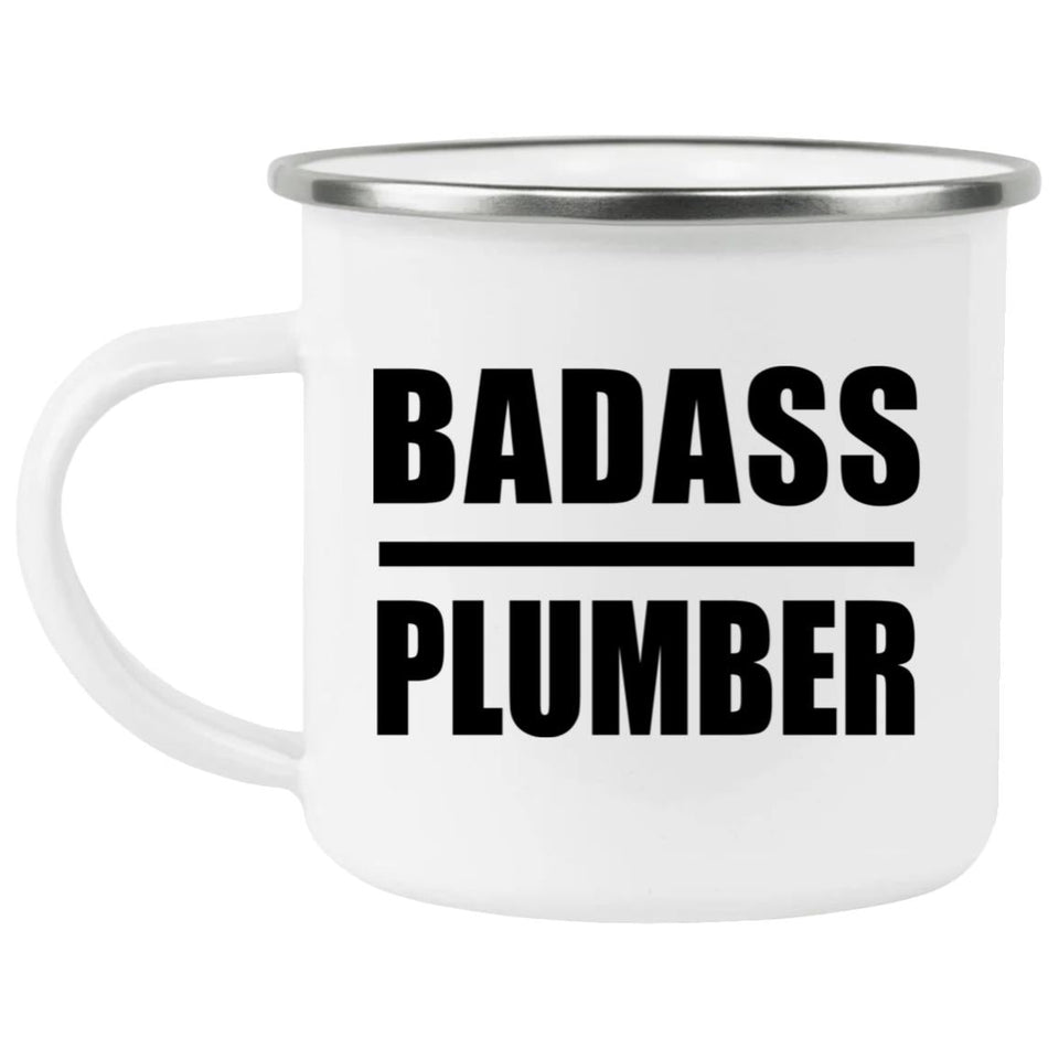 Badass Plumber - 12oz Camping Mug