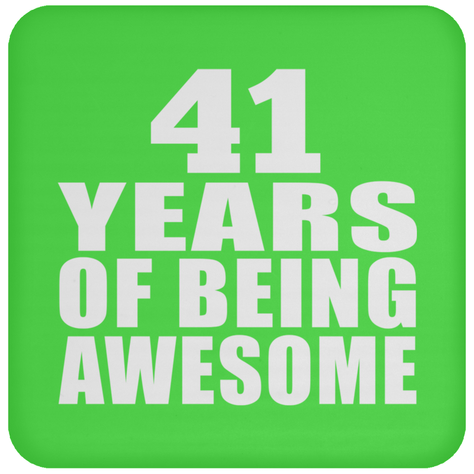 41st Birthday 41 Years Of Being Awesome - Drink Coaster