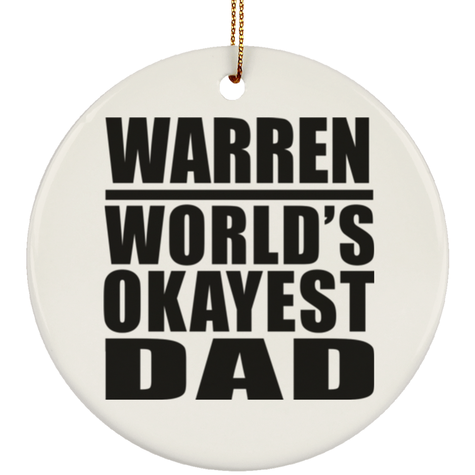 Warren World's Okayest Dad - Circle Ornament
