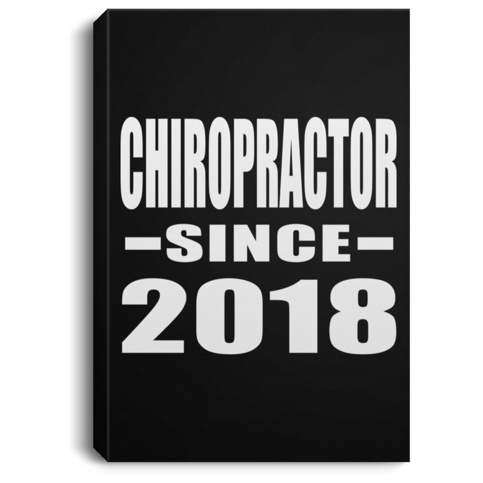 Chiropractor Since 2018 - Canvas Portrait