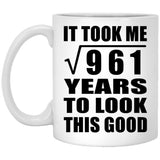 31st Birthday Took Square Root of 961 Years To Look Good - 11oz Coffee Mug