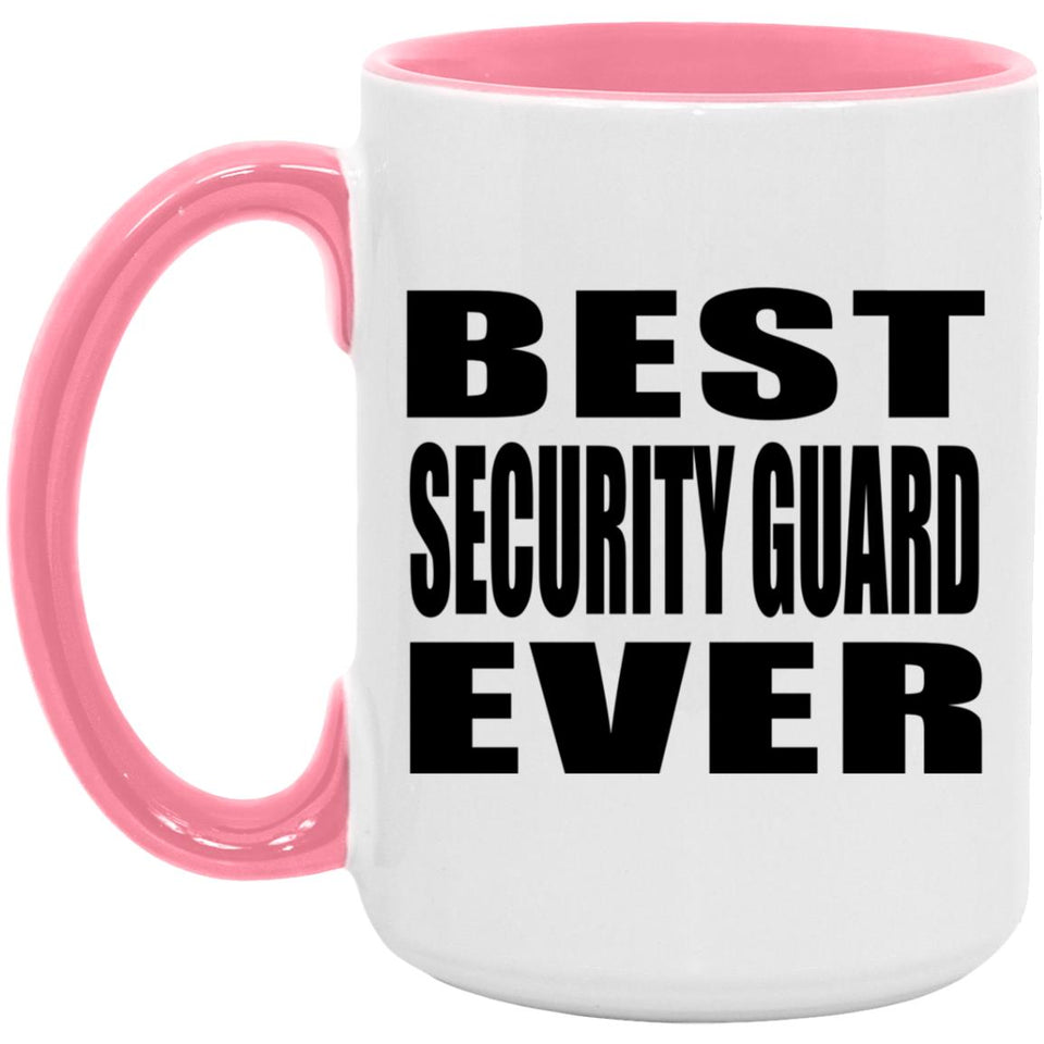 Best Security Guard Ever - 15oz Accent Mug Pink