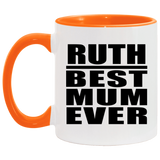Ruth Best Mum Ever - 11oz Accent Mug Orange