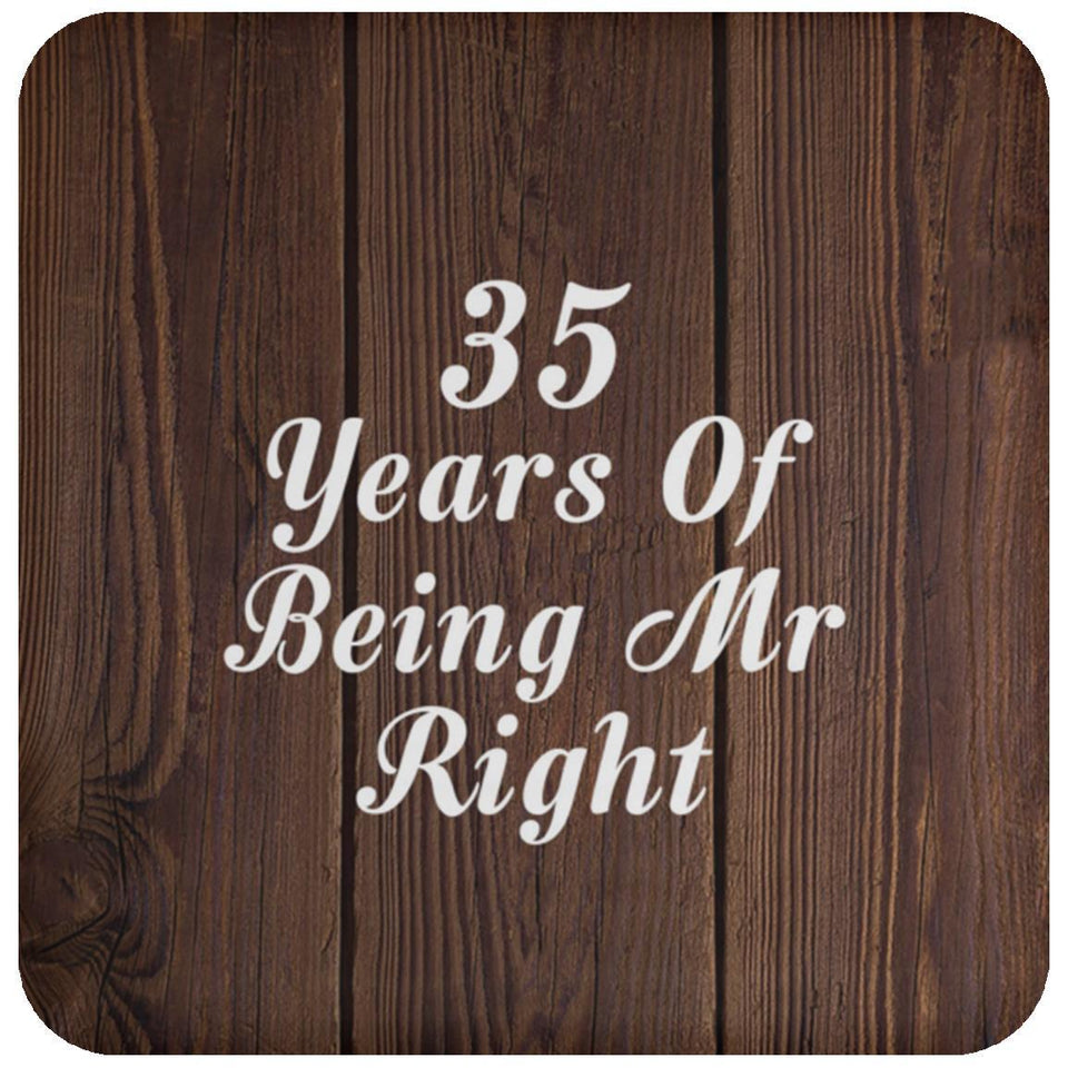35th Anniversary 35 Years Of Being Mr Right - Drink Coaster D