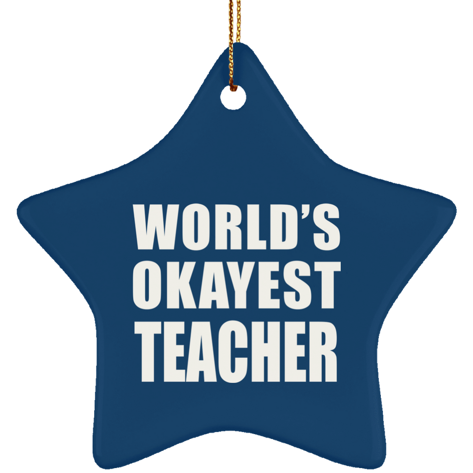 World's Okayest Teacher - Star Ornament