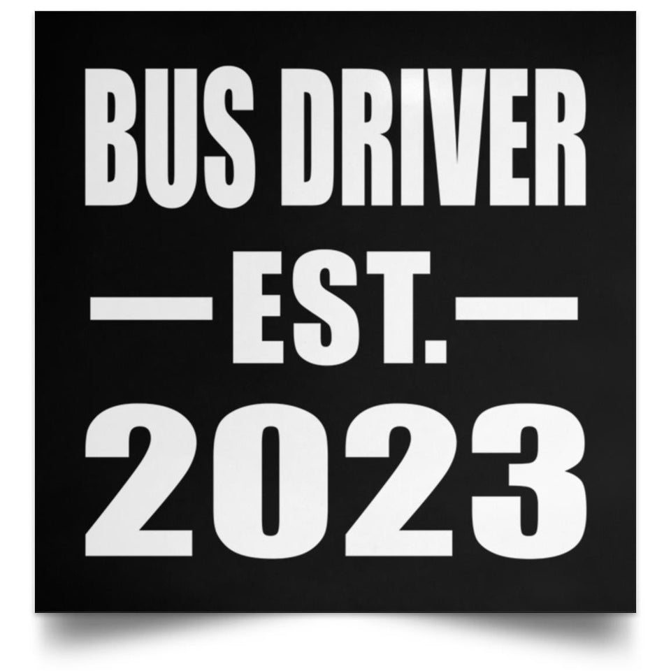 Bus Driver Established EST. 2023 - Poster Square