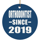 Orthodontist Since 2019 - Circle Ornament
