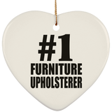 Number One #1 Furniture Upholsterer - Heart Ornament