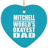 Mitchell World's Okayest Dad - Heart Ornament