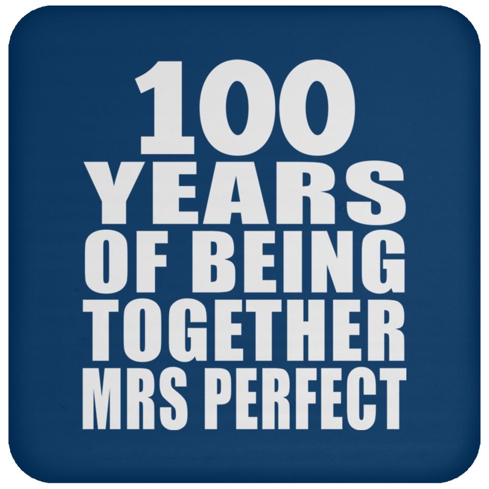 100th Anniversary 100 Years Of Being Mrs Perfect - Drink Coaster