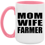 Mom Wife Farmer - 15oz Accent Mug Pink
