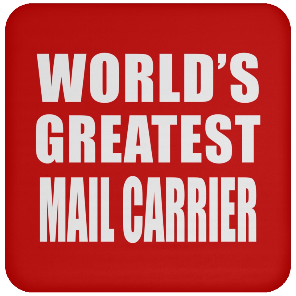 World's Greatest Mail Carrier - Drink Coaster