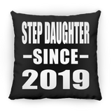 Step Daughter Since 2019 - Throw Pillow Black