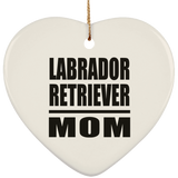 Labrador Retriever Mom - Heart Ornament