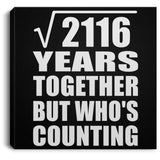 46th Anniversary Square Root of 2116 Years Who's Counting - Canvas Square