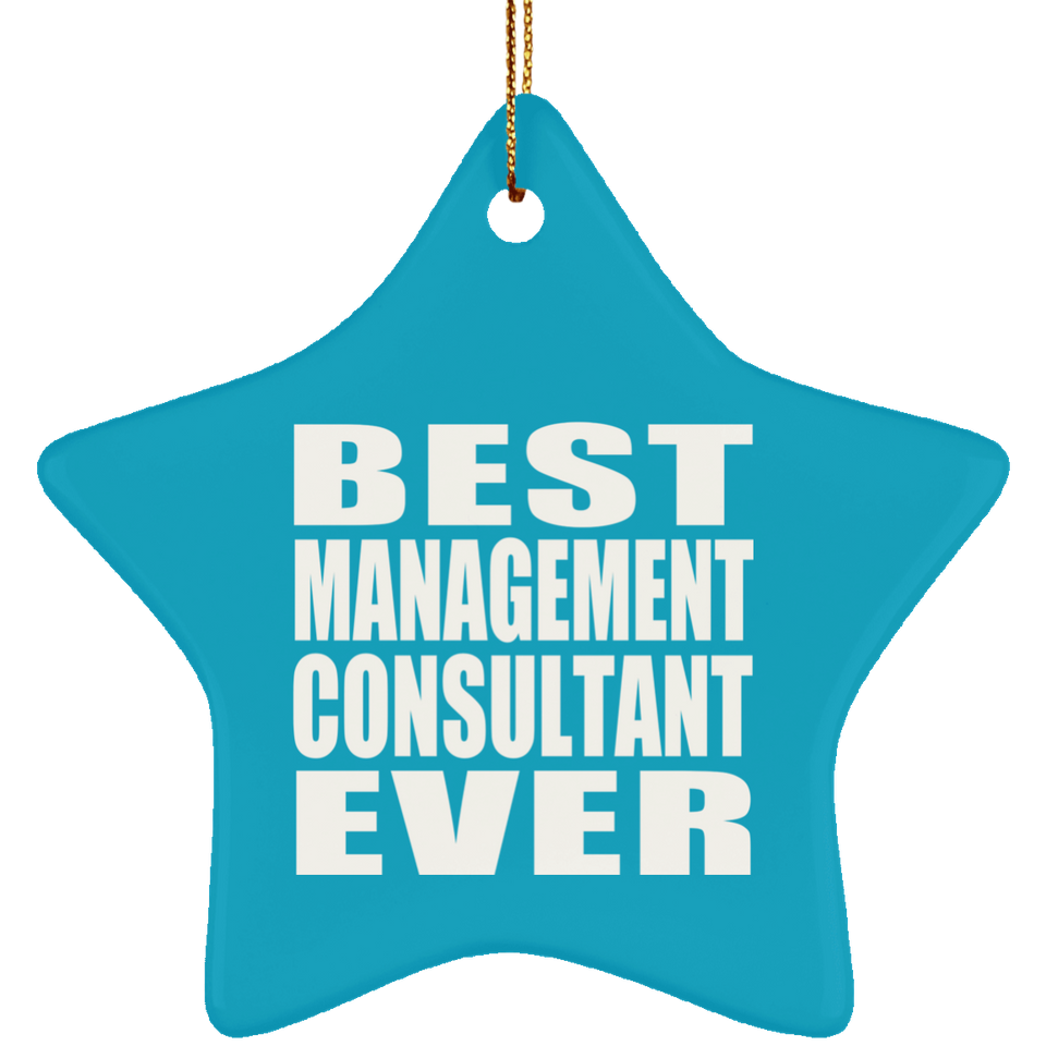 Best Management Consultant Ever - Star Ornament