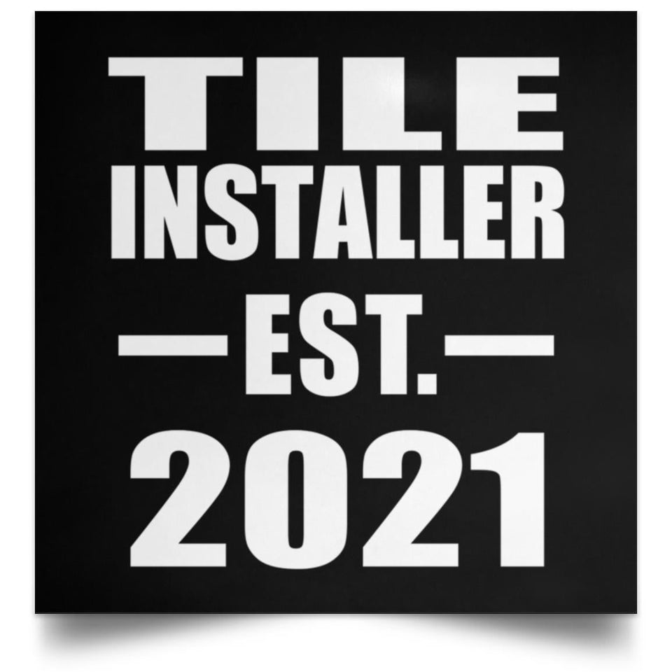 Tile Installer Established EST. 2021 - Poster Square