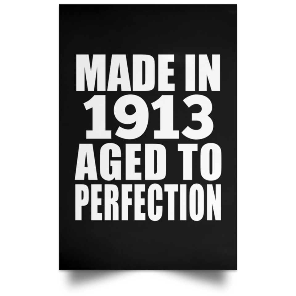 111th Birthday Made In 1913 Aged To Perfection - Poster Portrait