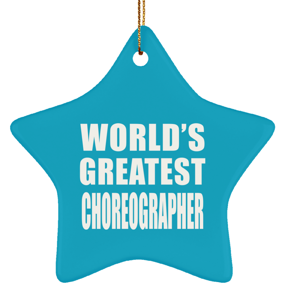 World's Greatest Choreographer - Star Ornament