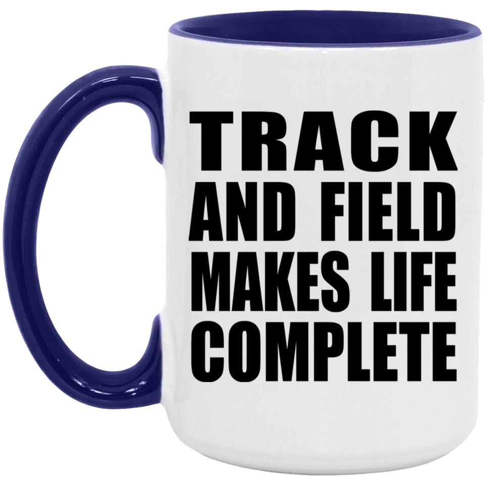 Track And Field Makes Life Complete - 15oz Accent Mug Purple