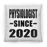 Physiologist Since 2020 - Throw Pillow