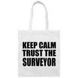 Keep Calm and Trust The Surveyor - Tote Bag White