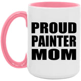 Proud Painter Mom - 15oz Accent Mug Pink