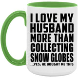 I Love My Husband More Than Collecting Snow Globes - 15oz Accent Mug Green
