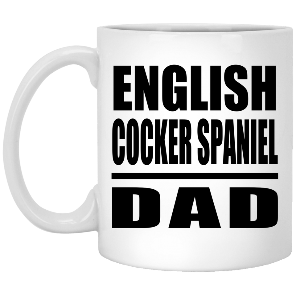 English Cocker Spaniel Dad - 11oz Coffee Mug