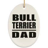 Bull Terrier Dad - Oval Ornament