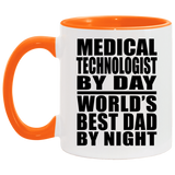 Medical Technologist By Day World's Best Dad By Night - 11oz Accent Mug Orange