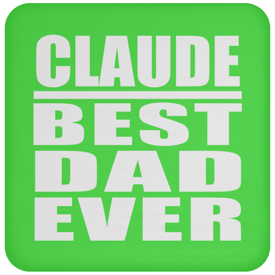 Claude Best Dad Ever - Drink Coaster
