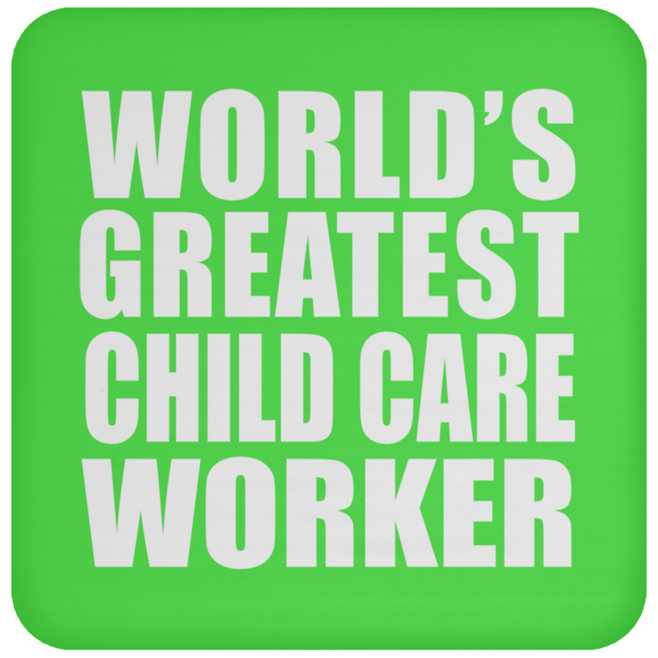 World's Greatest Child Care Worker - Drink Coaster