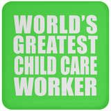 World's Greatest Child Care Worker - Drink Coaster
